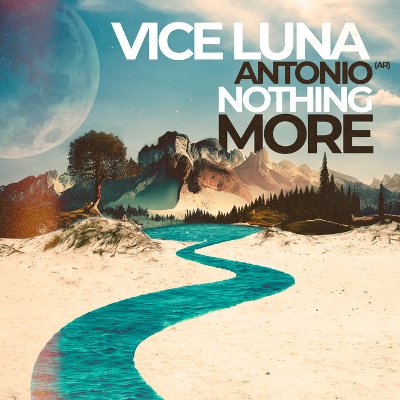 Vice Luna & Antonio (AR) – Nothing More