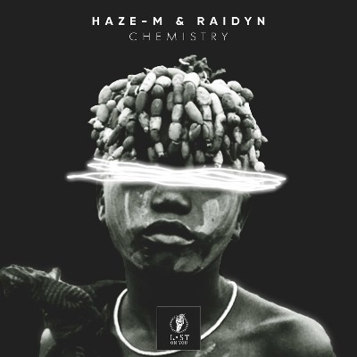 Haze-M & Raidyn – Chemistry