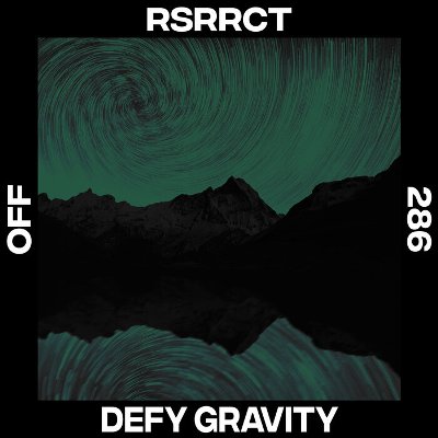RSRRCT – Defy Gravity