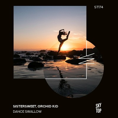 Sistersweet & Orchid Kid – Dance Swallow
