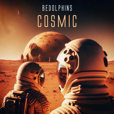 BEDOLPHINS – Cosmic