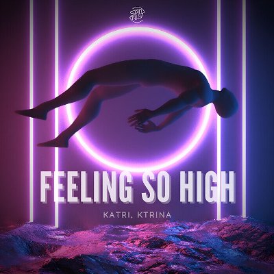 Katri & Ktrina – Feeling So High