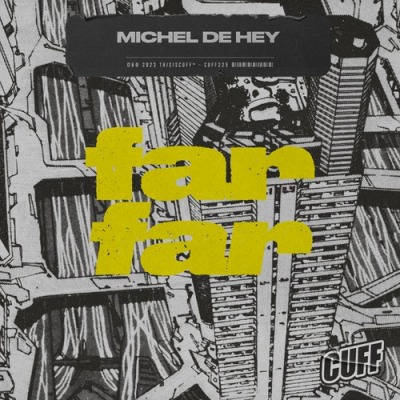 Michel De Hey – Far Far