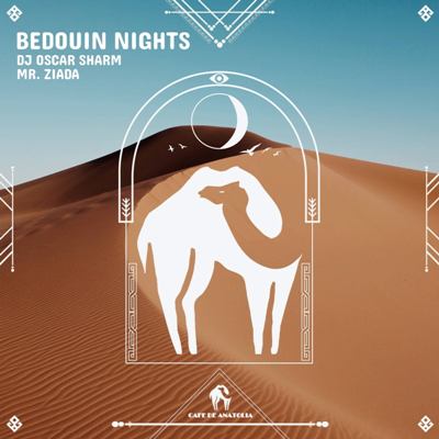 DJ Oscar Sharm & Mr. Ziada – Bedouin Nights