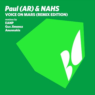 Paul (AR) & NAHS – Voice On Mars (Remix Edition)