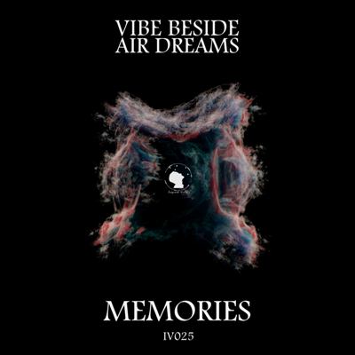 VIBE BESIDE & Air Dreams – Memories