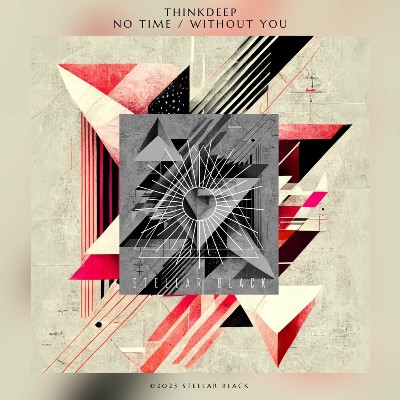 ThinkDeep – No Time / Without You