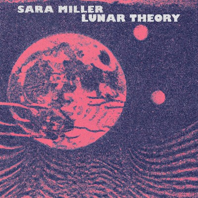 Sara Miller – Lunar Theory