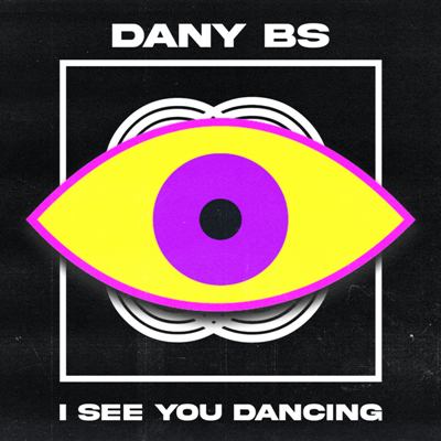 Dany BS – I See You Dancing
