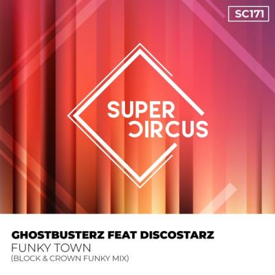 Ghostbusterz – Funky Town (Block & Crown Funky Mix)