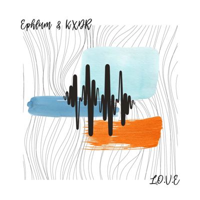Ephlum & KXDR – L.O.V.E
