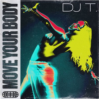 DJ T. – Move Your Body