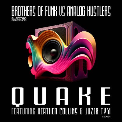 Brothers Of Funk, Analog Hustlers, Heather Collins, JUZ10-TYM – Quake