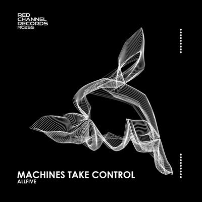 ALLFIVE – Machines Take Control