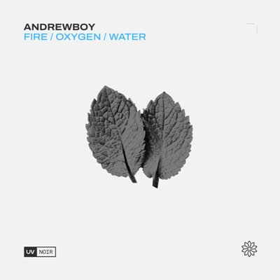 Andrewboy – Fire / Oxygen / Water