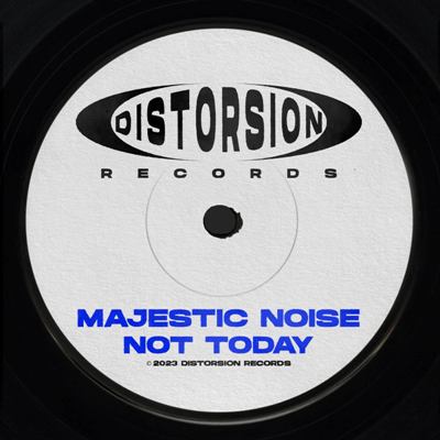 Majestic Noise – Not Today