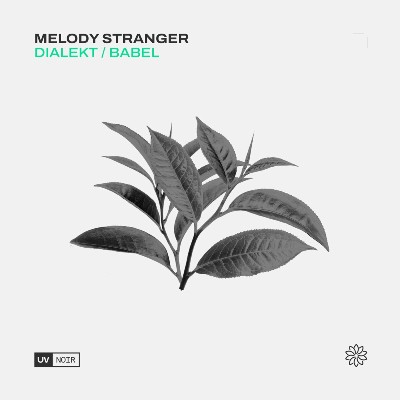 Melody Stranger – Dialekt / Babel