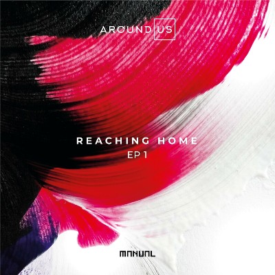 Around Us – Reaching Home EP 1