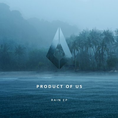 Product Of Us – Rain