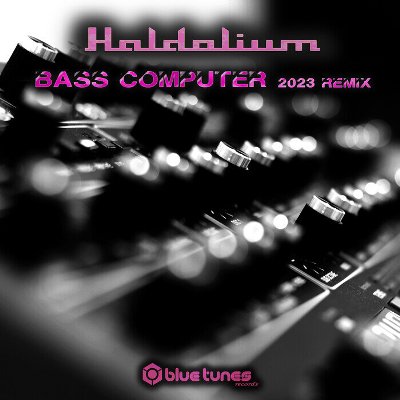 Haldolium – Bass Computer (Remix 2023)