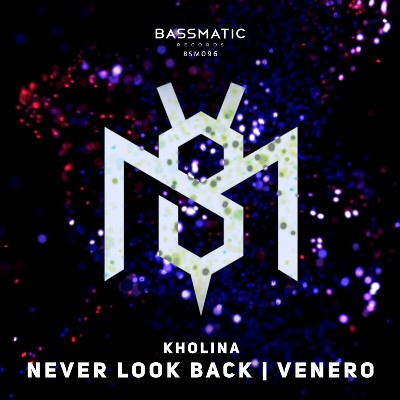 Kholina – Never Look Back / Venero