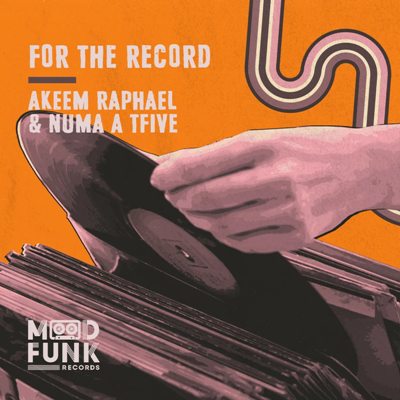 Akeem Raphael & NUMA A TFIVE – For The Record
