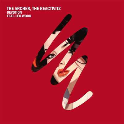 The Reactivitz, The Archer – Devotion (feat. Leo Wood)