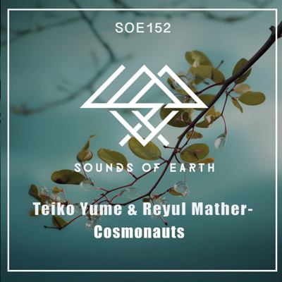 Teiko Yume & Reyul Mather – Cosmonauts