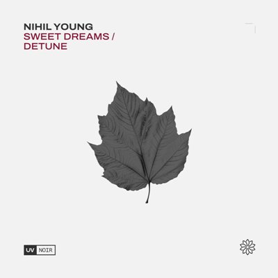 Nihil Young – Sweet Dreams / Detune