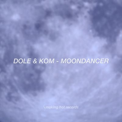 Dole & Kom – Moondancer