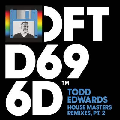 Todd Edwards – House Masters Remixes, Pt. 2