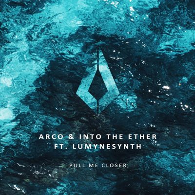Arco & Into The Ether, Lumynesynth – Pull Me Closer