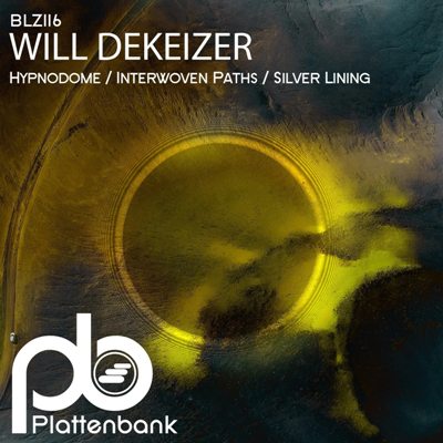 Will DeKeizer – Hypnodome / Interwoven Paths / Silver Lining