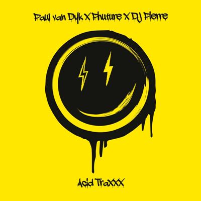 Paul van Dyk, Phuture, DJ Pierre – ACID TRAXXX