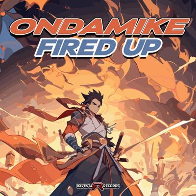 Ondamike – Fired Up