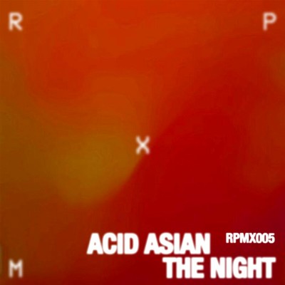 Acid Asian – The Night EP