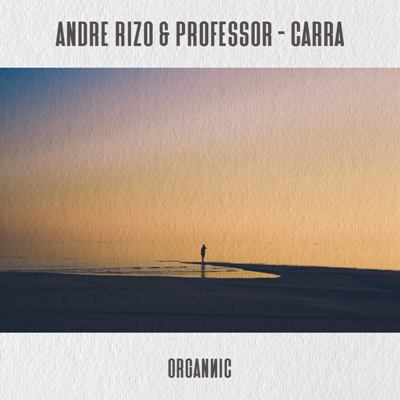Andre Rizo & Professor – Carra