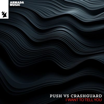 Push & Crashguard – I Want To Tell You