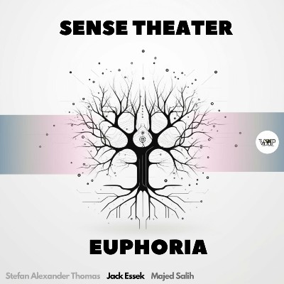 Sense Theater – Euphoria