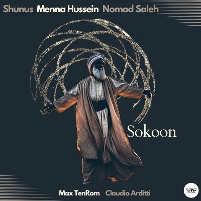 Shunus, Menna Hussein, Nomad Saleh – Sokoon