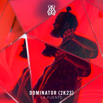La Fuente – Dominator (2K23)