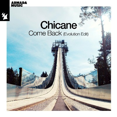 Chicane – Come Back (Evolution Edit)