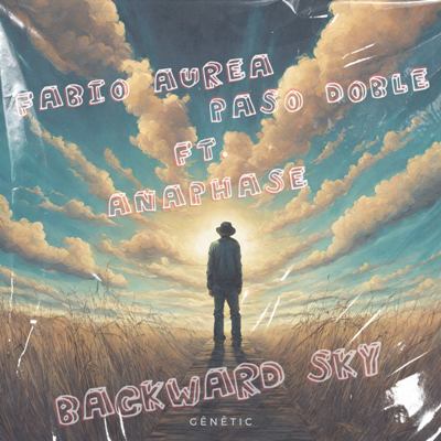 Fabio Aurea, Paso Doble, Anaphase – Backward Sky