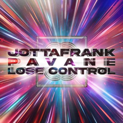 JottaFrank & Pavane – Lose Control