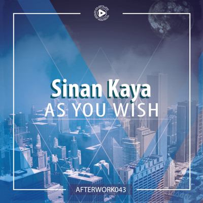 Sinan Kaya – As You Wish