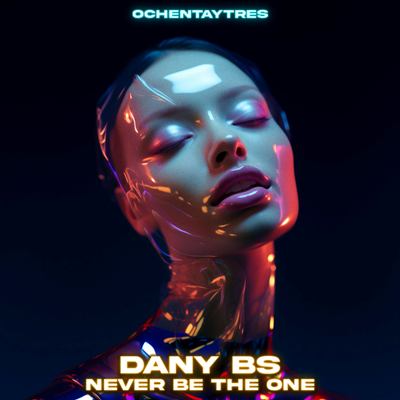 Dany BS – Never Be The One