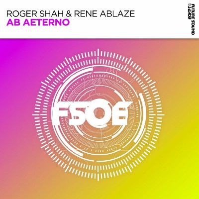 Roger Shah & Rene Ablaze – Ab Aeterno