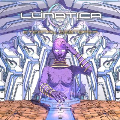 Lunatica – Eternal Distopia