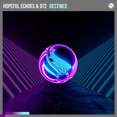 Hopeful Echoes, D72 – Destined