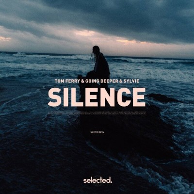 Tom Ferry, Going Deeper, Sylvie – Silence